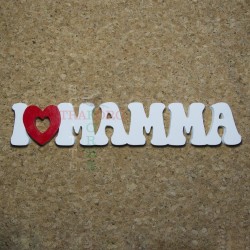 Scritta "I love Mamma' "
